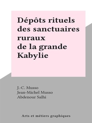 cover image of Dépôts rituels des sanctuaires ruraux de la grande Kabylie